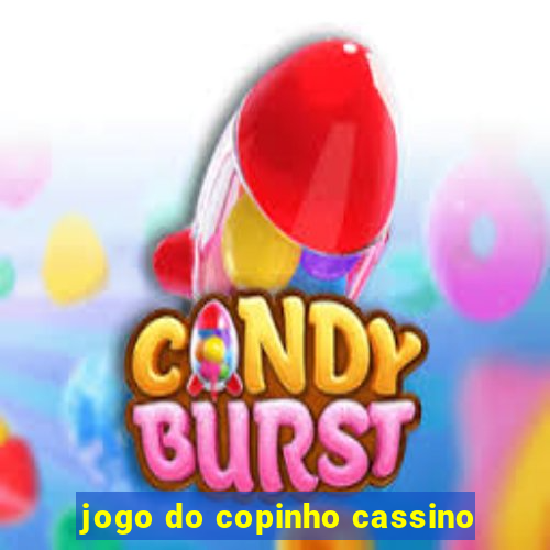 jogo do copinho cassino